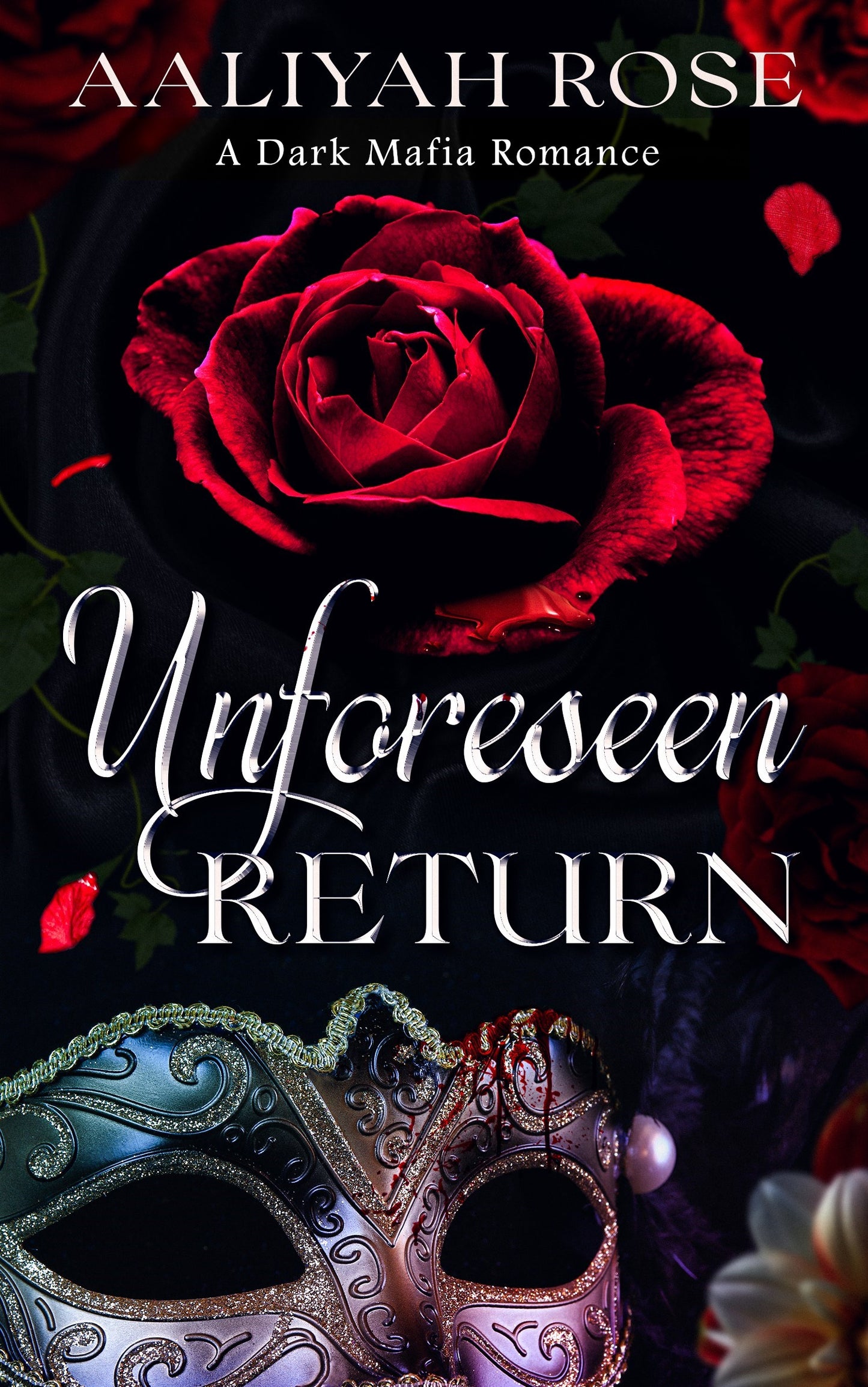 Unforeseen Return: A Dark Mafia Romance (Illicit Reign Book 1)