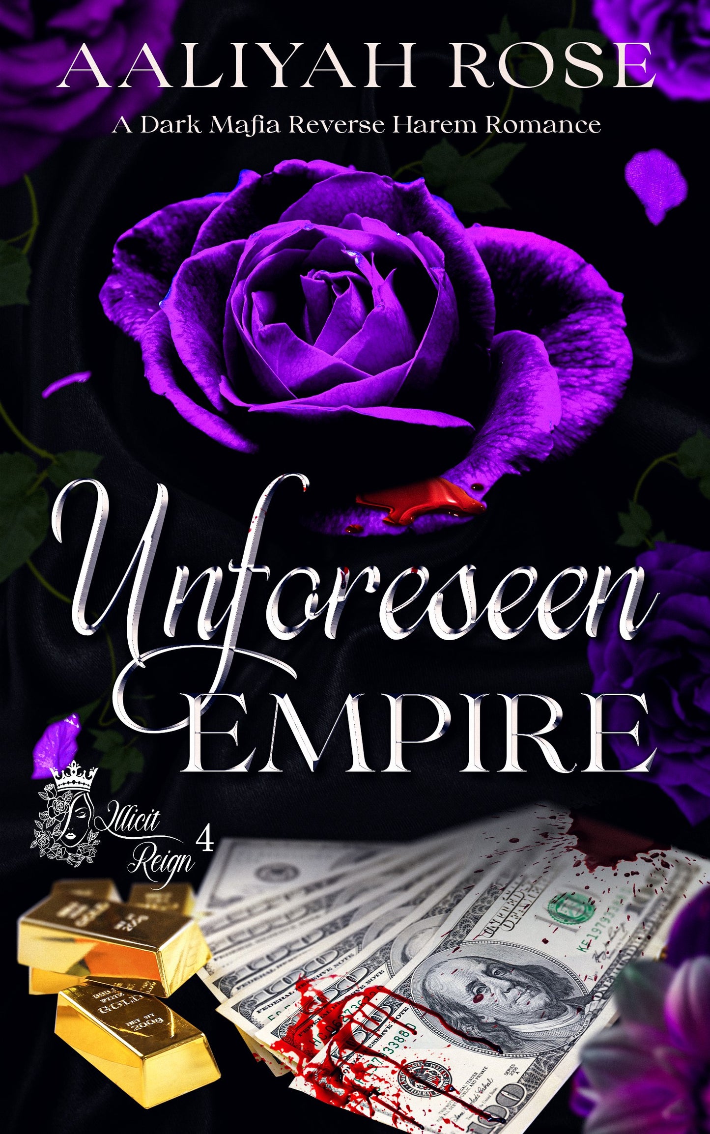 Unforeseen Empire: A Dark Mafia Why Choose Series (Illicit Reign Book 4)