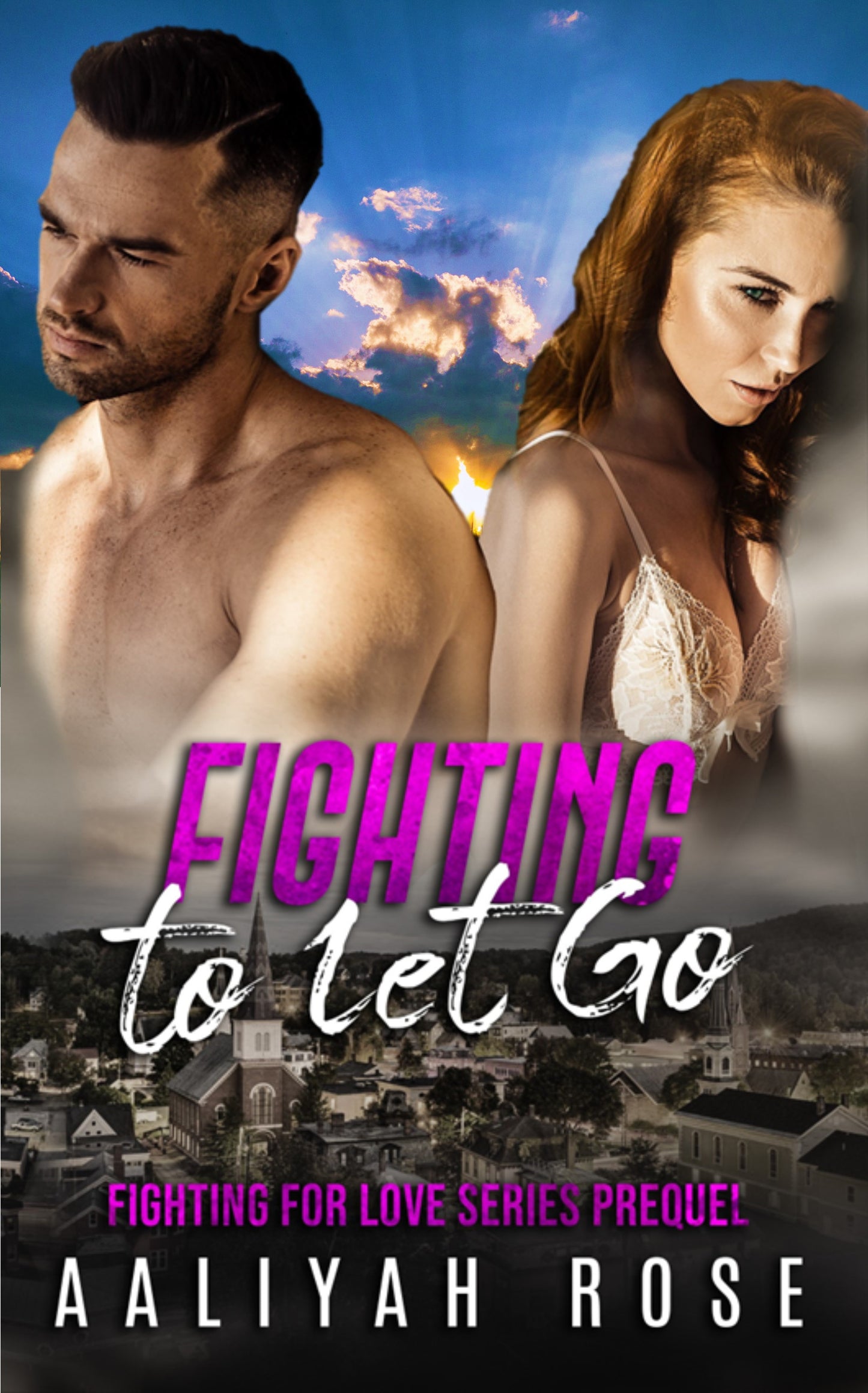 Fighting To Let Go:  A Medical Military Small Town Romance (Fighting For Love Prequel)