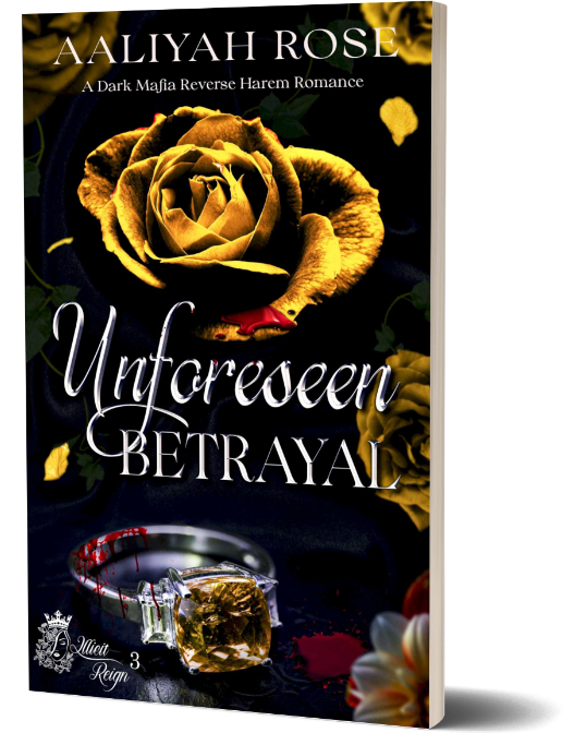 Unforeseen Betrayal: A Dark Mafia Why Choose Romance (Illicit Reign Book 3) (Paperback)